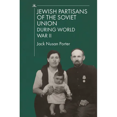 Jewish Partisans of the Soviet Union During World War II