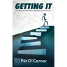 Getting It: Seven Rules and Other Useful Tidbits For Life and Business