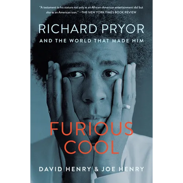 Furious Cool: Richard Pryor and the World That Made Him