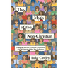 The Myth of the Non-Christian: Engaging Atheists, Nominal Christians and the Spiritual But Not Religious