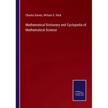 Mathematical Dictionary and Cyclopedia of Mathematical Science