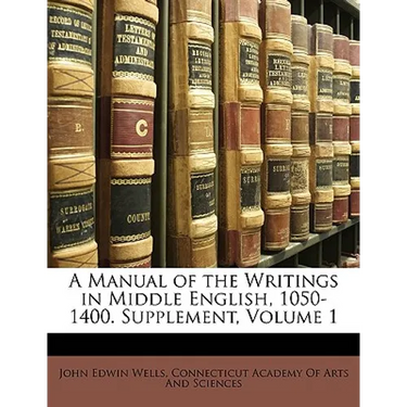 A Manual of the Writings in Middle English, 1050-1400. Supplement, Volume 1