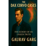The Dax Corvo Cases - Five Echoes of an Unseen Truth