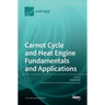 Carnot Cycle and Heat Engine Fundamentals and Applications