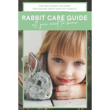 Rabbit Care Guide Book: The Ultimate Bunny Care Book