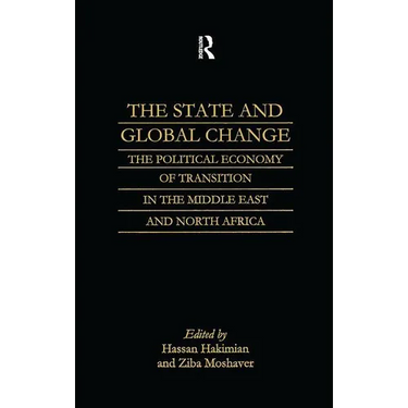 The State and Global Change: The Political Economy of Transition in the Middle East and north Africa