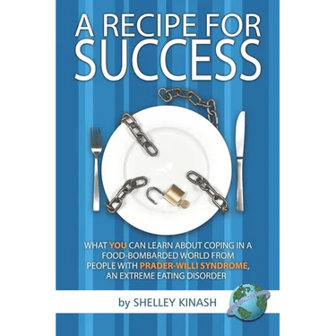 A Recipe for Success: What You Can Learn about Coping in a Food-Bombarded World from People with Prader-Willi Syndrome, an Extreme Eating Di