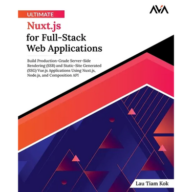 Ultimate Nuxt.js for Full-Stack Web Applications