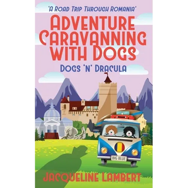 Dogs n Dracula: A Road Trip Through Romania