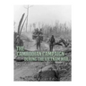 The Cambodian Campaign during the Vietnam War: The History of the Controversial Invasion of Cambodia and Laos