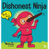 Dishonest Ninja: A Children's Book About Lying and Telling the Truth