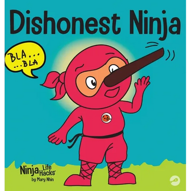 Dishonest Ninja: A Children's Book About Lying and Telling the Truth