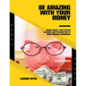 Be Amazing With Your Money