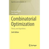 Combinatorial Optimization: Theory and Algorithms