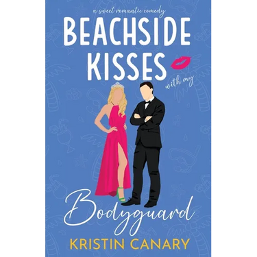 Beachside Kisses With My Bodyguard: A Sweet Romantic Comedy