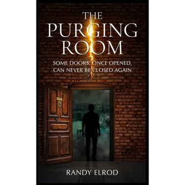 The Purging Room: Some Doors, Once Opened, Can Never Be Closed Again