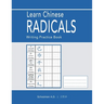 Learn Chinese Radicals: Writing Practice Book