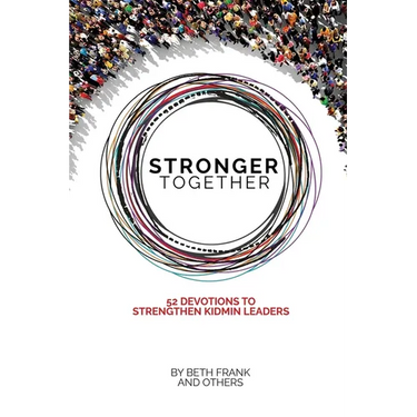Stronger Together: 52 Devotions to Strengthen KidMin Leaders