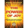 The Power of Joy: Restore Your Inner Strength and Achieve Full Happiness