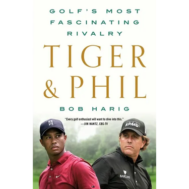 Tiger & Phil: Golf's Most Fascinating Rivalry