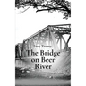 The Bridge on Beer River