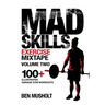 Mad Skills Exercise Mixtape - Volume 2: 100+ Illustrated Garage Gym Workouts
