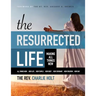 The Resurrected Life: Making All Things New, Large Print Edition