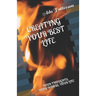 Creating Your Best Life: Your Thoughts, Your Words, Your Life