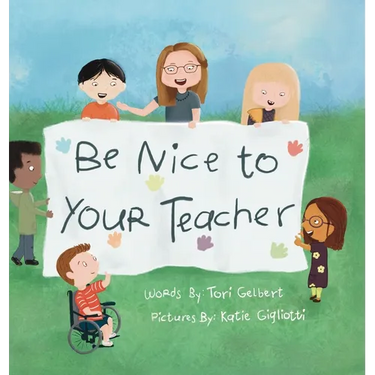 Be Nice to Your Teacher
