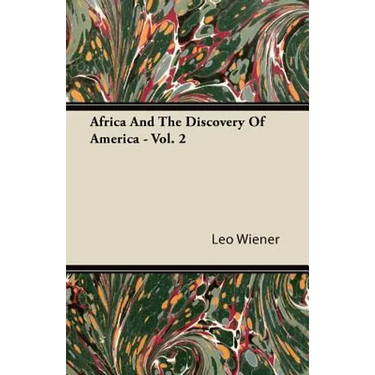 Africa And The Discovery Of America - Vol. 2
