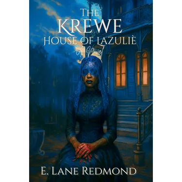 The Krewe - House of Lazulie: A Southern Gothic Tale of Ritual, Beauty, and Blood