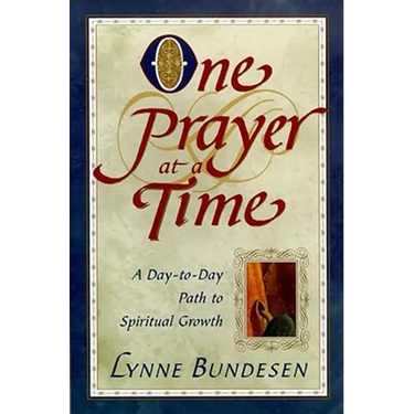 One Prayer at a Time: A Day to Day Path to Spiritual Growth