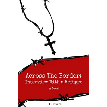 Across the Border: Interview with a Refugee