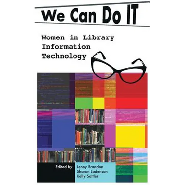 We Can Do I.T.: Women in Library Information Technology