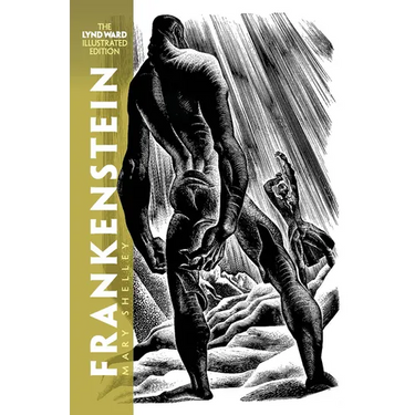 Frankenstein: The Lynd Ward Illustrated Edition