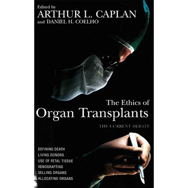 The Ethics of Organ Transplants