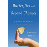 Butterflies and Second Chances: A Mom's Memoir of Love and Loss