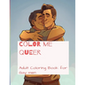 Color me Queer: Adult Coloring Book for Gay men