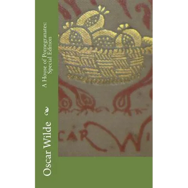 A House of Pomegranates: Special Edition