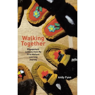 Walking Together: Engagement Lessons from My First Nations Learning Journey