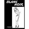 Blanc Noir: Marabou Mule Private Eye