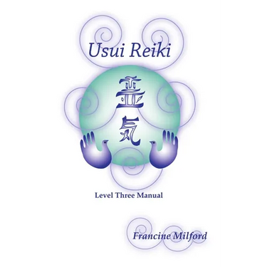 Usui Reiki Level Three Manual
