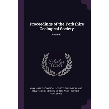 Proceedings of the Yorkshire Geological Society; Volume 1