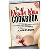 The Death Row Cookbook: The Famous Last Meals (with Recipes) of Death Row Inmates