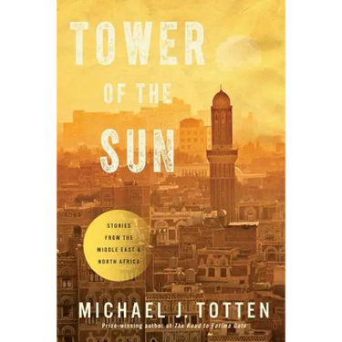 Tower of the Sun: Stories from the Middle East and North Africa