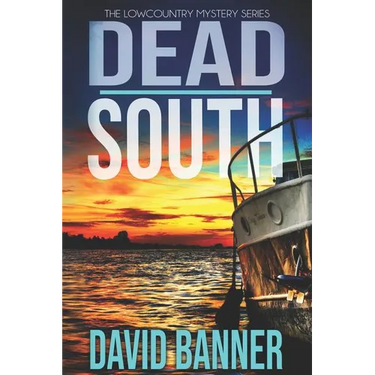 Dead South: A Lowcountry Seaside Mystery