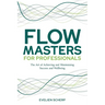FlowMasters for Professionals: The Art of Achieving and Maintaining Success and Wellbeing