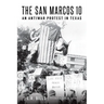 The San Marcos 10: An Antiwar Protest in Texas