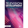 Television Development: How Hollywood Creates New TV Series
