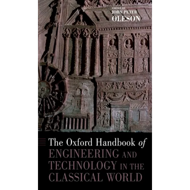 The Oxford Handbook of Engineering and Technology in the Classical World